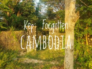 Hangry Backpacker destinations kep cambodia