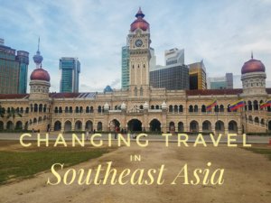 SE Asia changing travel Hangry Backpacker