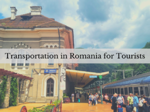 Transportation in Romania for Tourists by the Hangry Backpacker