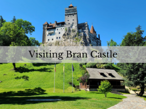 Hangry Backpacker Guide to Visit Bran Castle in Romania