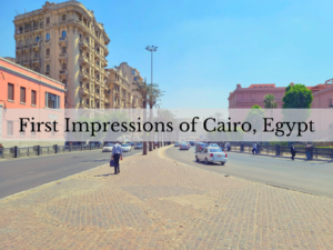 The Hangry Backpacker's First impressions of travel to Cairo, Egypt